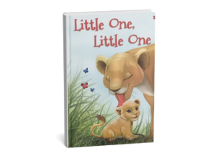 Little One, Little One – A Keepsake Hardcover Book for Young Children Learning Through Story time