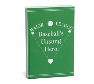 Baseballs Unsung Hero